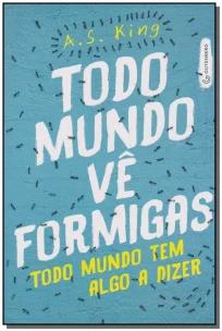Todo mundo vê formigas