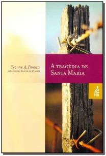 a Tragédia De Santa Maria