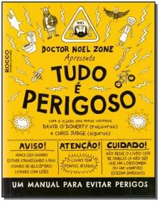 Tudo é perigoso