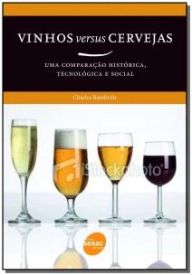 Vinhos versus cerveja : Uma comparação histórica, tecnológica e social